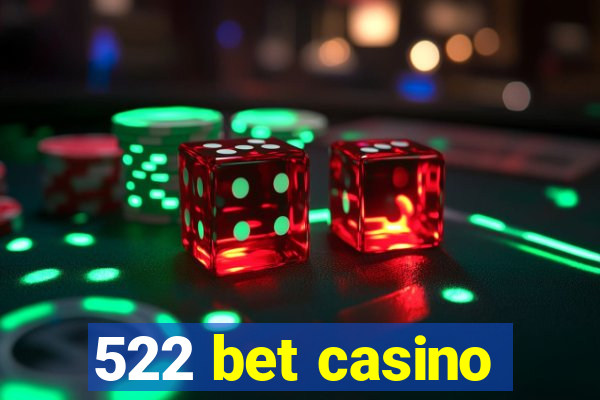 522 bet casino